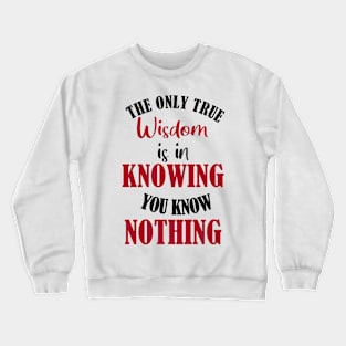 The Paradox of Wisdom: Knowing You Know Nothing Crewneck Sweatshirt